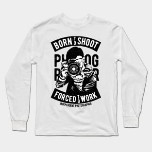 Photogropher Shirt Born To Shop Pictures Forced To Work Long Sleeve T-Shirt